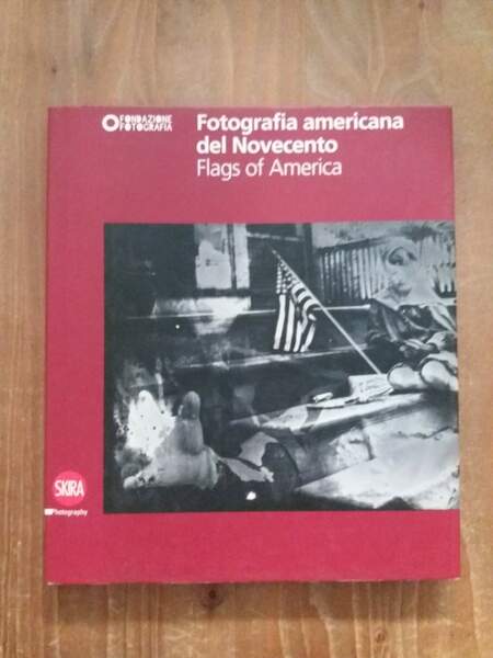 Fotografia americana del Novecento Flags of America