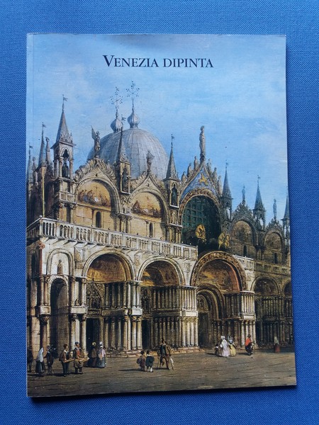 Venezia dipinta Aspetti della veduta veneziana tra il XVIII e …