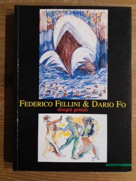 Federico Fellini & Dario Fo Disegni geniali
