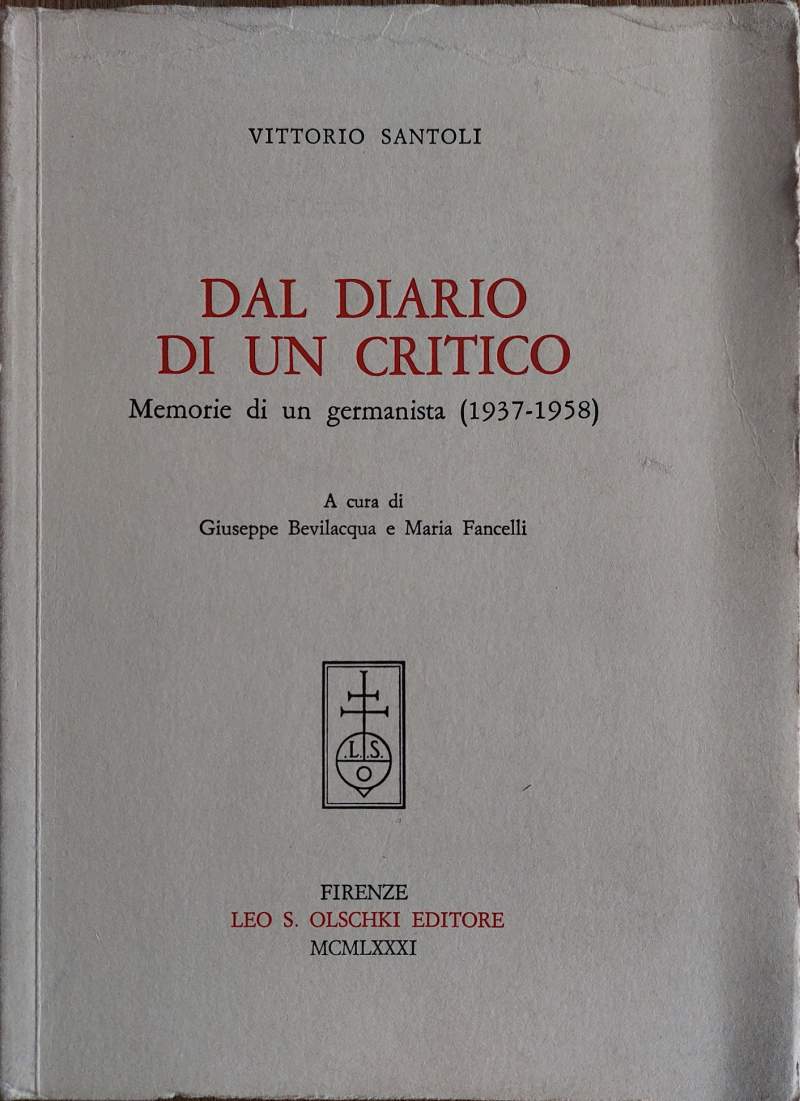 Dal diario di un critico Memorie di un germanista (1937-1958)