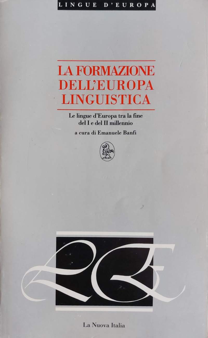 La formazione dell'Europa linguistica Le lingue d'Europa tra la fine …