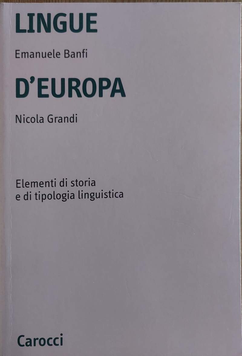 Lingue d'Europa Elementi di storia e di tipologia linguistica