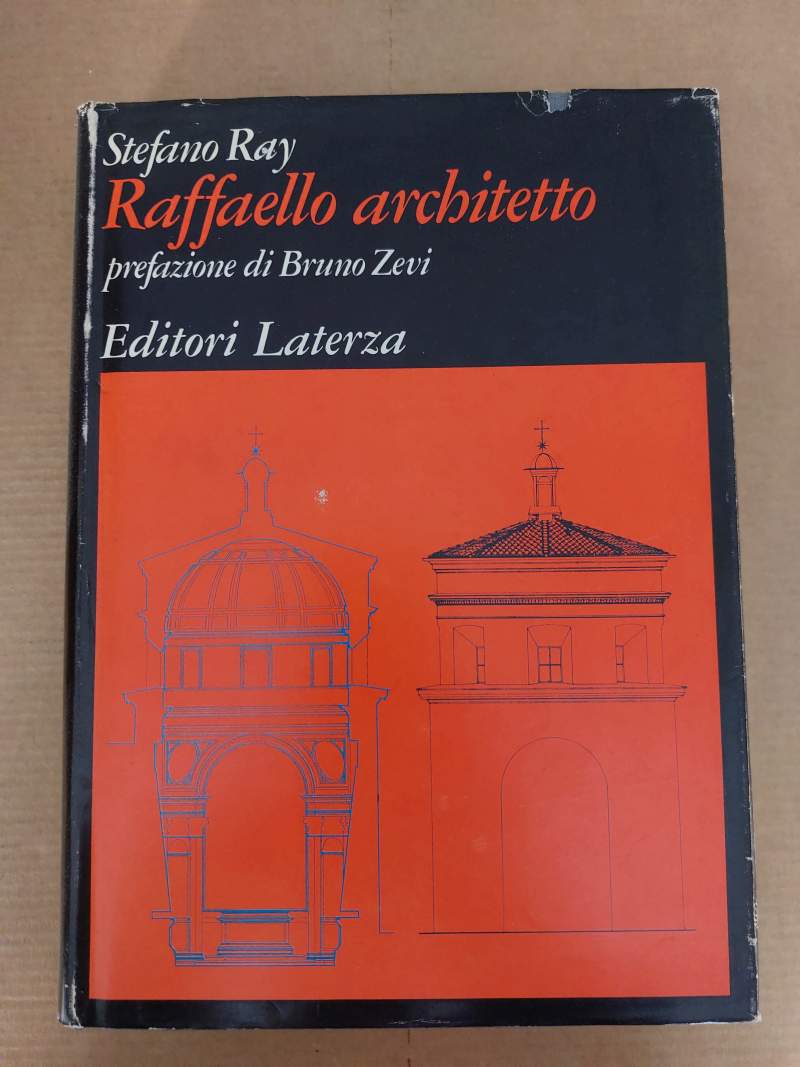 Raffaello architetto Linguaggio artistico e ideologia nel Rinascimento romano