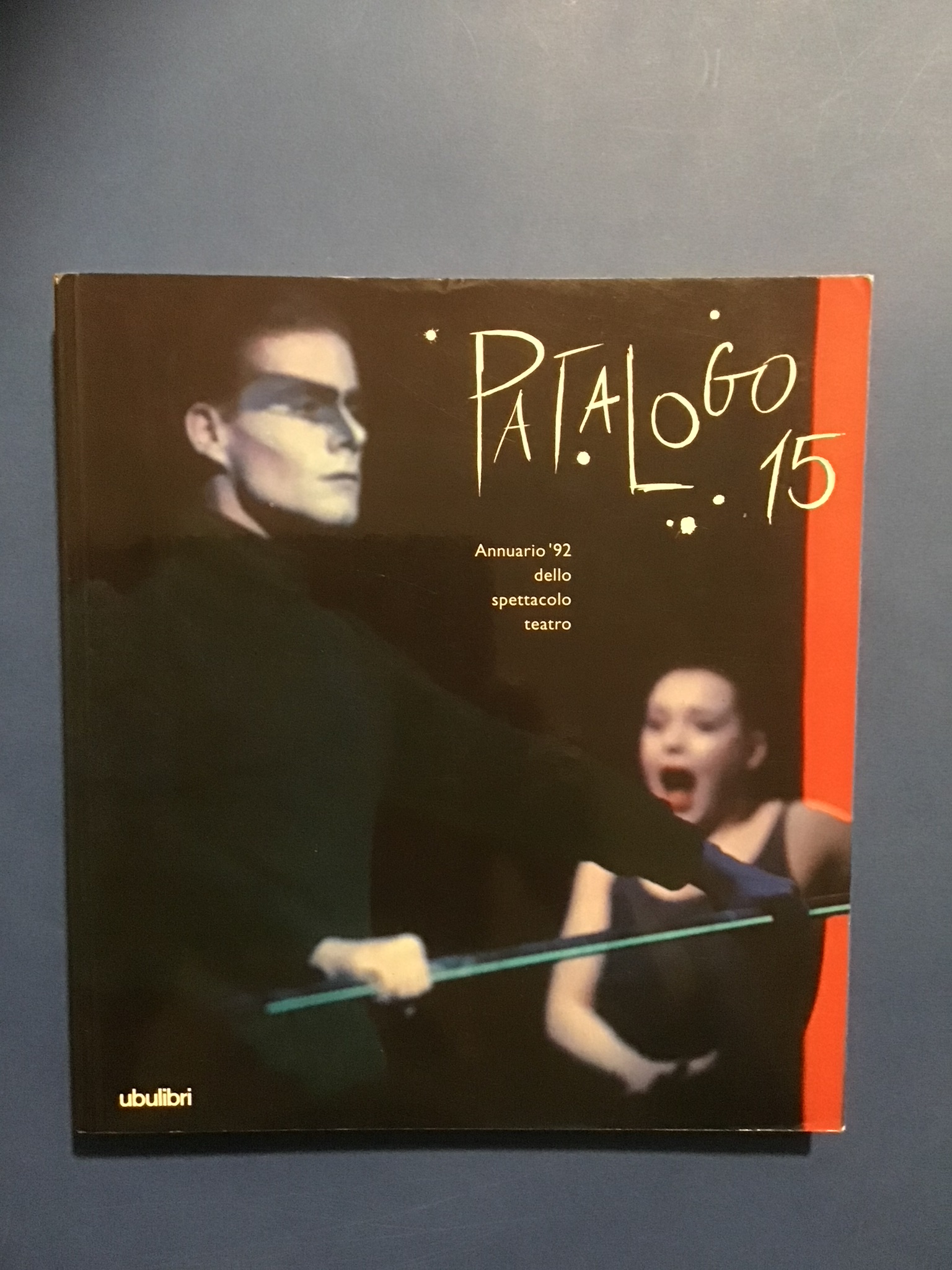 IL PATALOGO QUINDICI. ANNUARIO DELLO SPETTACOLO 1992