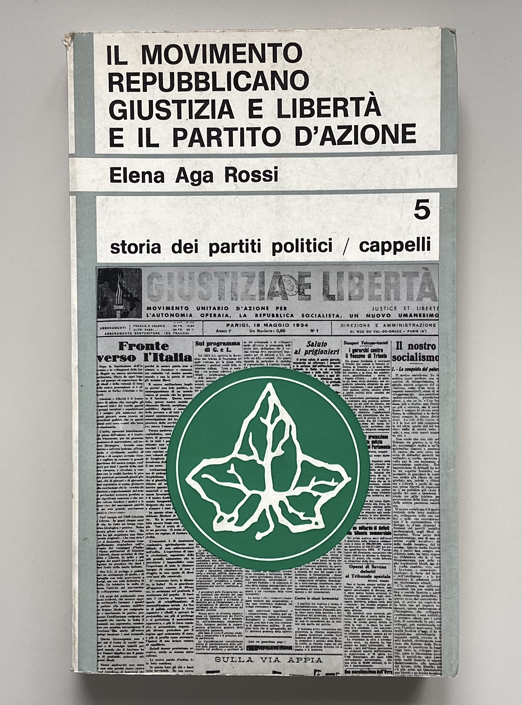 Il movimento repubblicano. Giustizia e libertà e il partito d'azione.