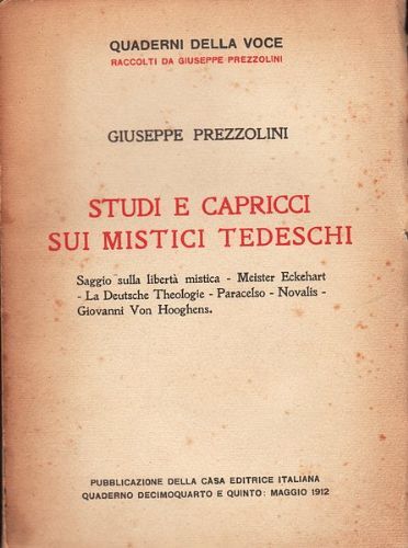 Studi e capricci sui mistici tedeschi. Saggio sulla libertà mistica …