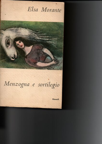 Menzogna e sortilegio. Romanzo.