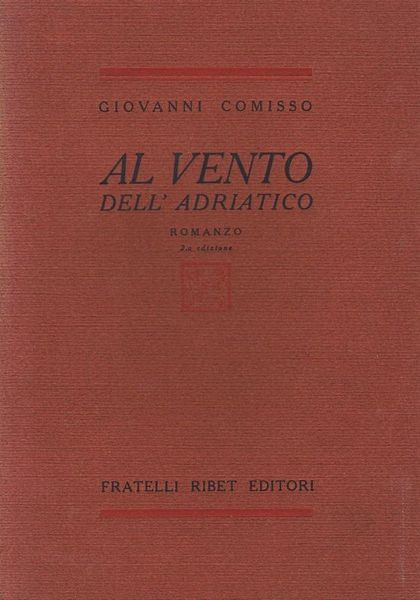 Al vento dell'Adriatico. Romanzo, Seconda Ediz.