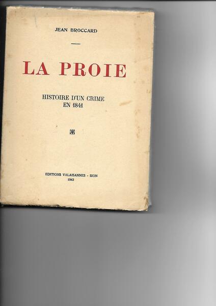 La Proie, Histoire d'un crime en 1841.
