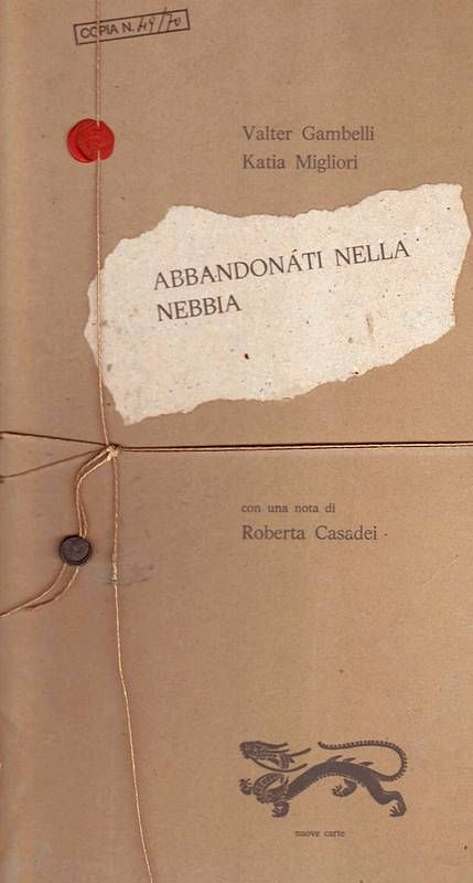 Abbandonàti nella nebbia. Con una nota di Roberta Cassadei.