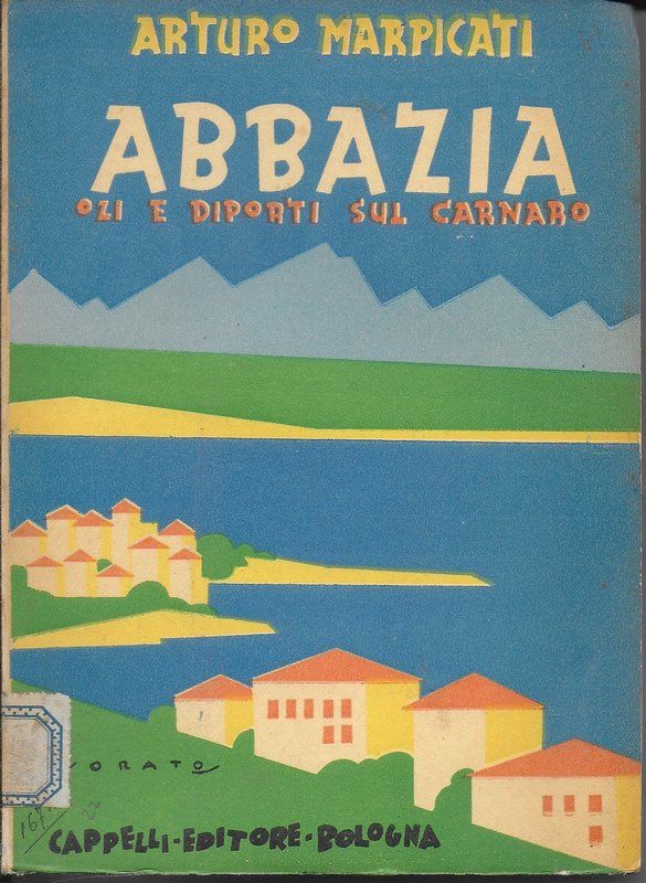 Abbazia, ozi e diporti sul Carnaro.