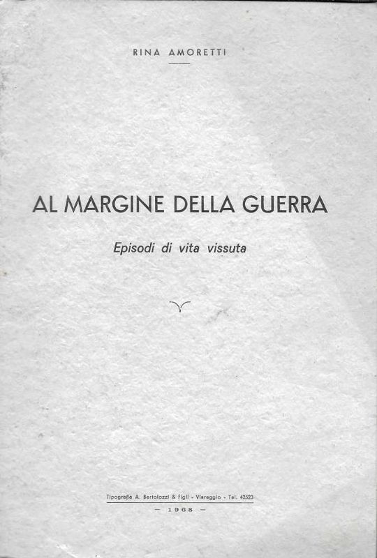 Al margine della guerra. Episodi di vita vissuta.