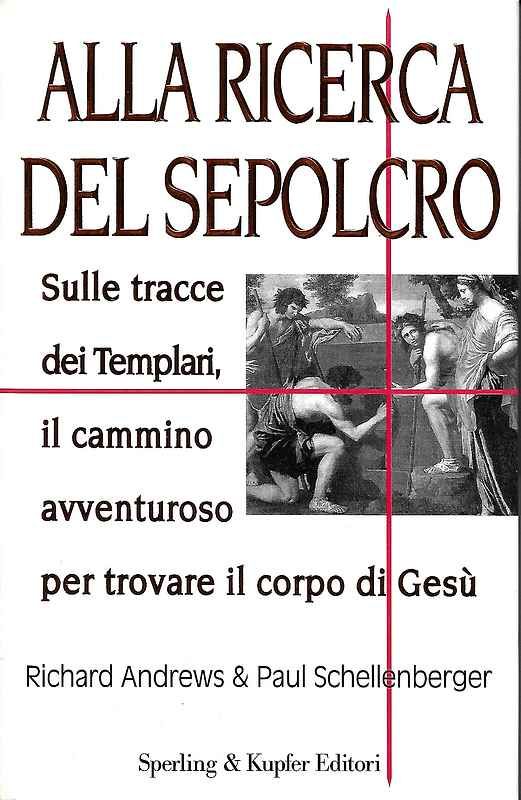 Alla ricerca del Sepolcro. Sulle tracce dei Templari, il cammino …