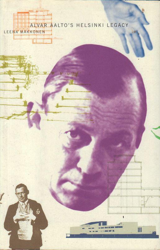 Alvar Aalt's Helsinki legacy.