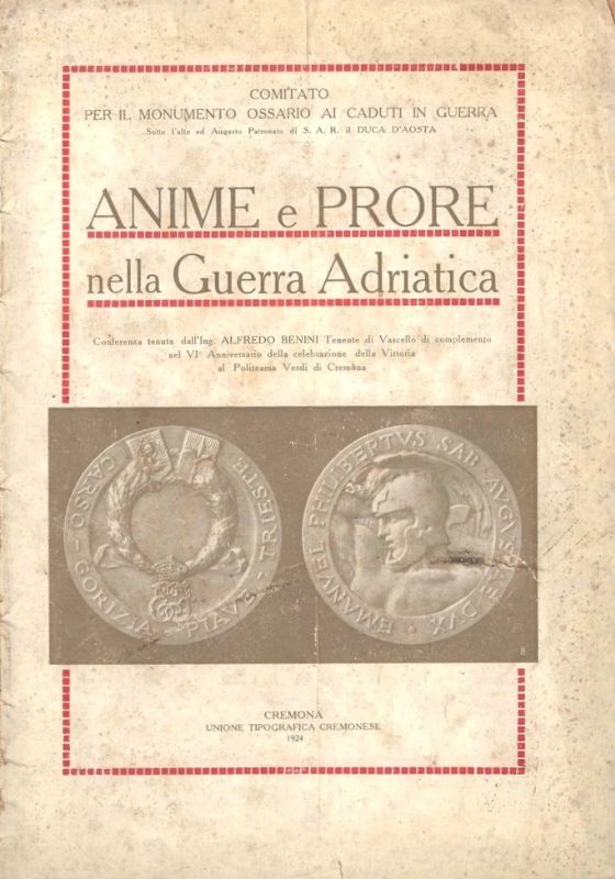 Anime e Prore nella Guerra Adiatica. Conferenza tenuta dall'Ing. Alfredo …