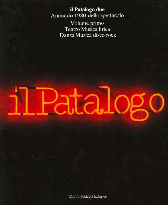 Annuario 1980 dello spettacolo. Volume primo:- teatro, Musica lirica, Danza, …