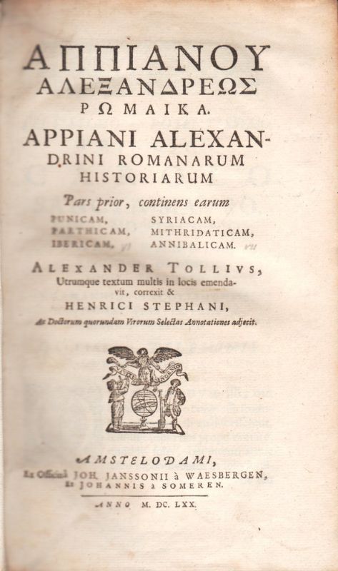 Appiani Alexandrini Romanarum historiarum pars prior [-altera], continens earum Punicam, …