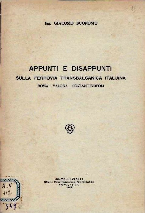 Appunti e disappunti sulla ferrovia transbalcanica italian. Roma - Valona …