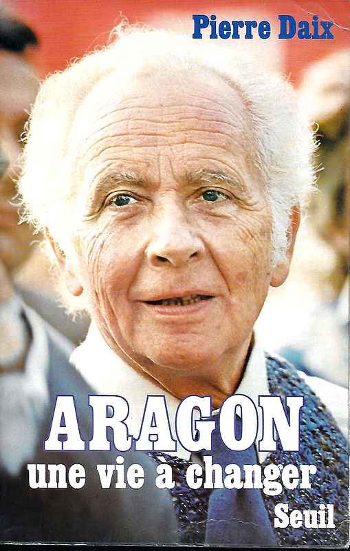 Aragon, une vie à chager .