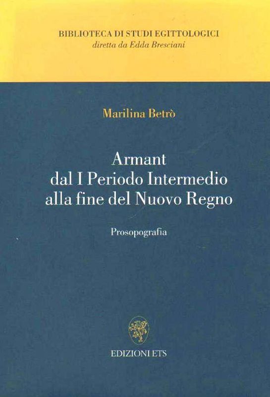 Armant dal I Periodo Intermedio alla fine del Nuovo Regno. …
