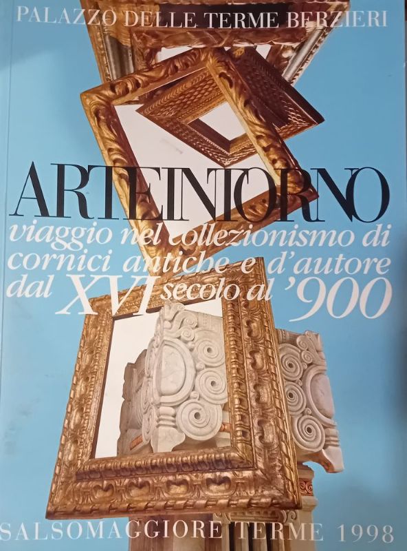 Arte intorno, collezione di cornici antiche e d'autore dal '500 …