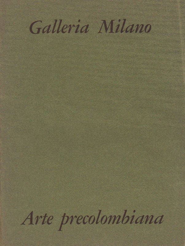 Arte Precolombiana. Mesoamerica. Note introduttive di Giorgio Soavi eFranco Monti …