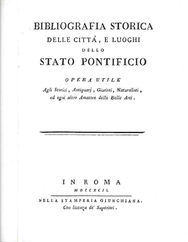 Bibliografia storica delle città e luoghi dello Stato Pontificio. Opera …