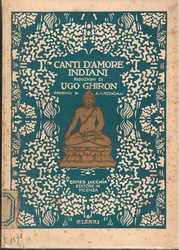 Canti d'amore indiani. Proemio di A.M. Pizzagalli.