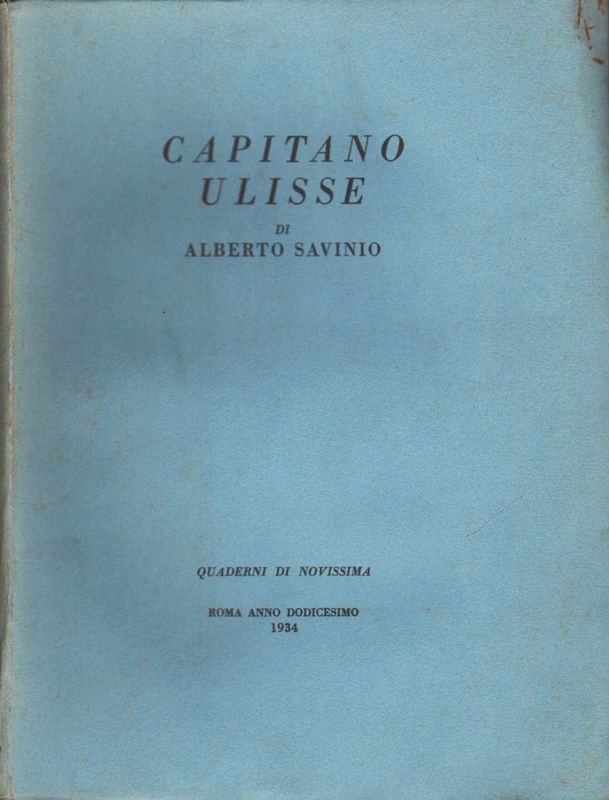 Capitano Ulisse. Dramma moderno in tre atti con una giustificazione …