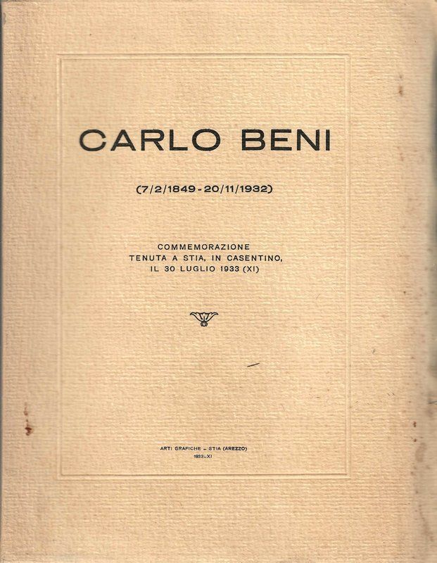Carlo Beni (7/2/1849-20/11/1932). Commemorazione tenuta a Stia, in Casentino il …