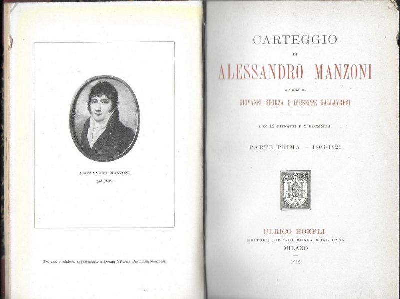 Carteggio a cura di Giovanni Sforza e Giuseppe Gallavresi. Vol.I°-1803-1821.- …