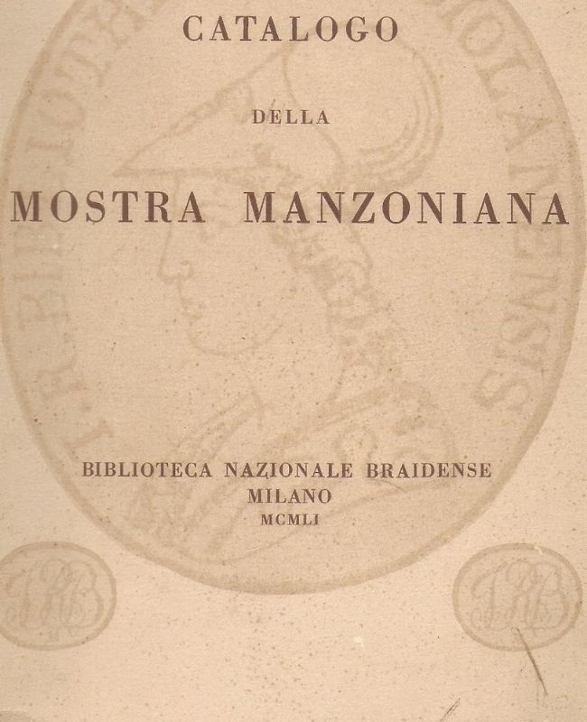 Catalogo della Mostra Manzoniana (Biblioteca Nazionale Braidense Milano 1951).