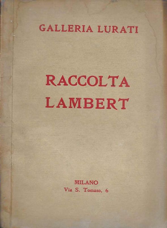 Catalogo della vendita all'asta della raccolta A. Lambert. Milano 1930.