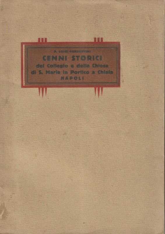 Cenni storici del Collegio e della Chiesa di S. Maria …