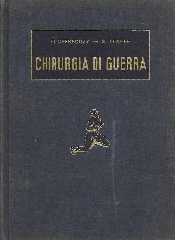 Chirurgia di guerra, con 7 tavole policrome e in nero …