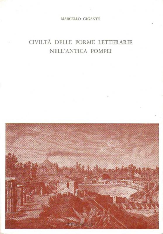 Civiltà delle forme letterarie nell'antica Pompei.