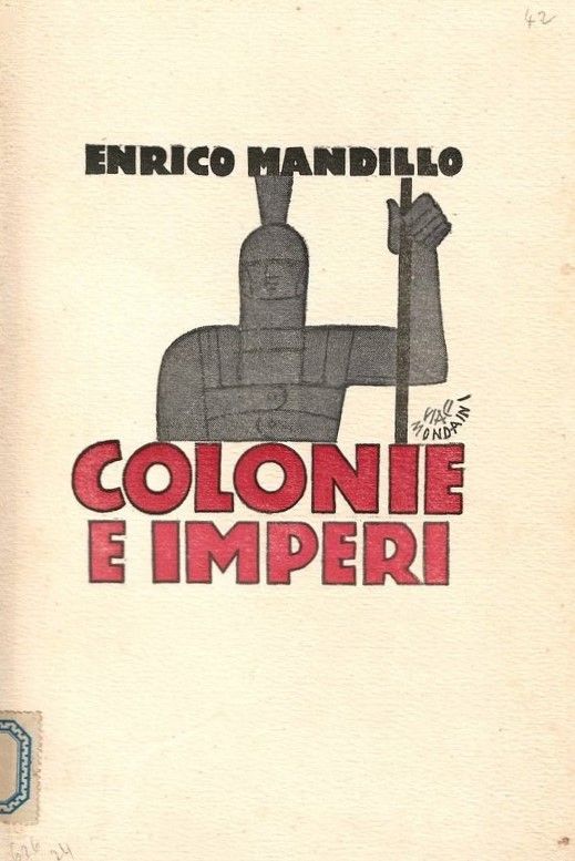 Colonie e Imperi. A cura della Federazione Ligurre dell'Ist. Fascista …