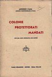 Colonie , Protettorati, Mandati, Con una carta geografica fuori testo …