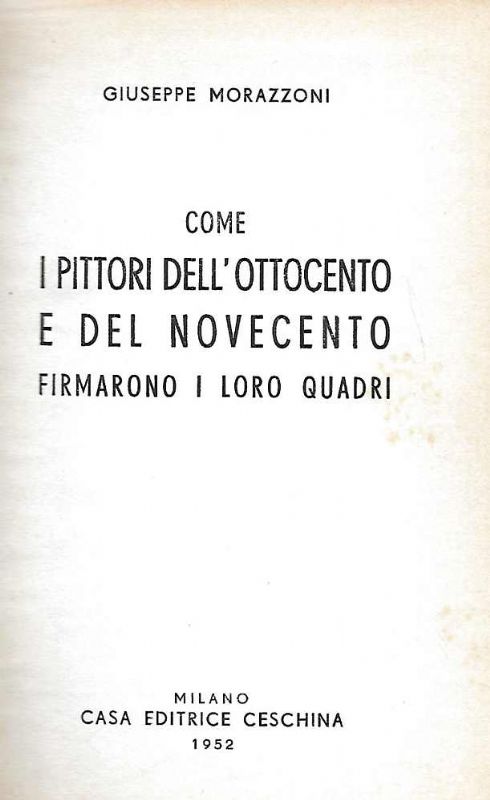Come i pittori dell' 800 e del '900 firmarono i …