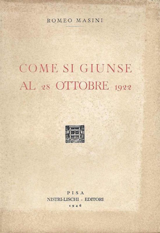 Come si giunse al 28 ottobre 1922.