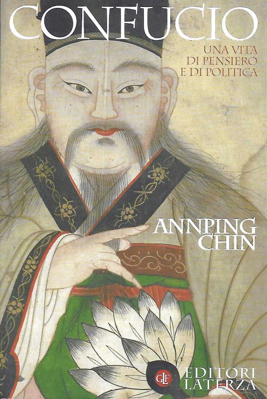 Confucio. Una vita di pensiero e politica.