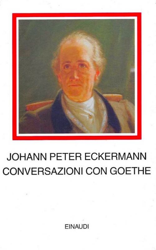 Conversazioni con Goethe negli ultimi anni della sua vita.
