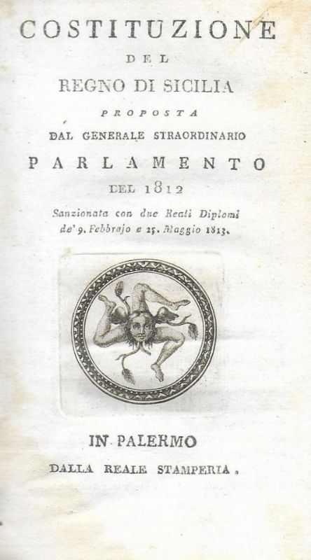 Costituzione del Regno di Sicilia proposta dal generale straordinario Parlamento …