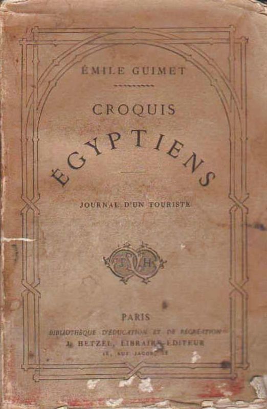 Croquis Egyptiens. Journal d'un touriste.