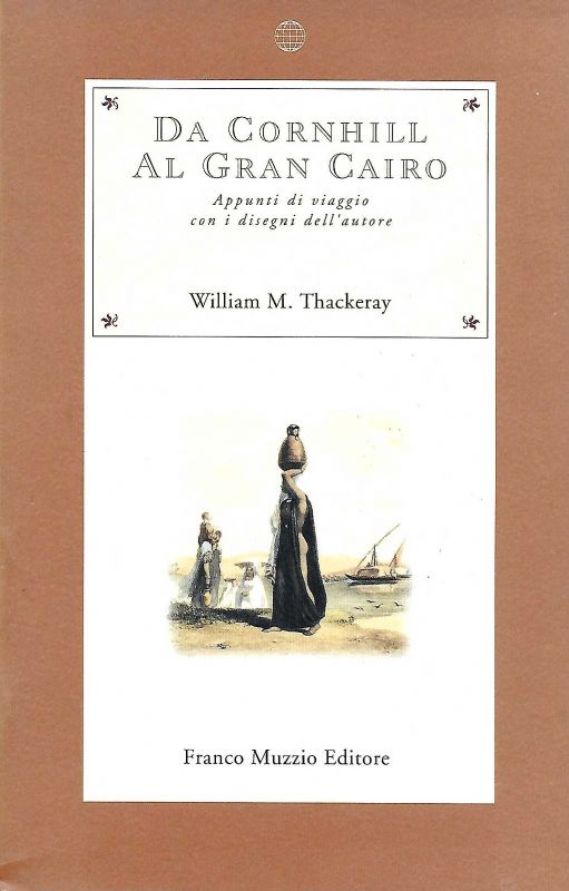 Da Cornhill Al Gran Cairo.Appunti di viaggio con disegni dell'autore.