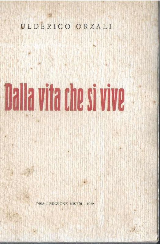 Dalla vita che si vive.