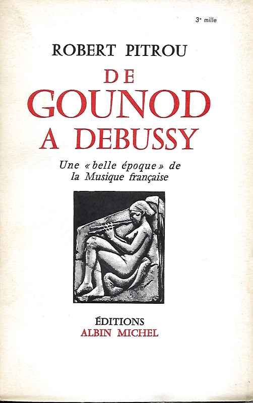 De Gounod a Debussy. Une 'belle époque' de la Musique …