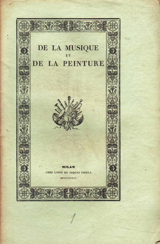De la Musique et de la Peinture. De leurs effets …