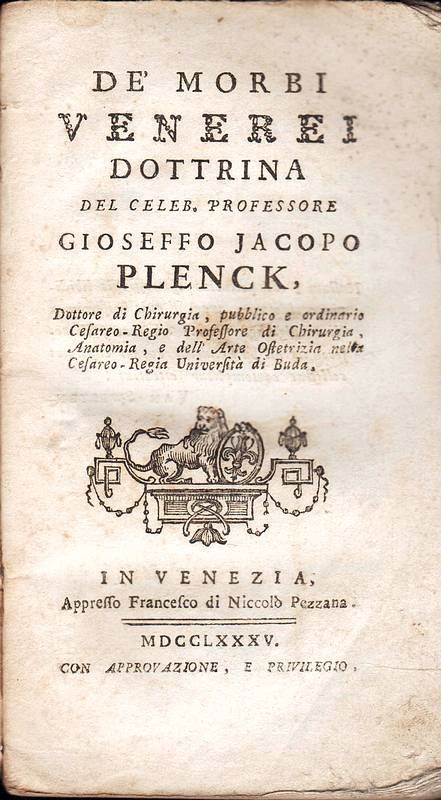 De' Morbi Venerei, dottrina del celeb. professore Gioseffo Jacopo Plenck.
