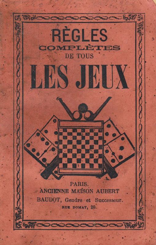 De Piquet, Bezigue, Mariage, écarté, Dominos, Dames, Billard, échecs, Trente-et-un, …